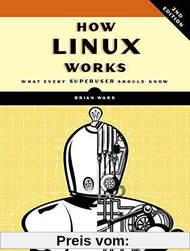 How Linux Works: What Every Superuser Should Know